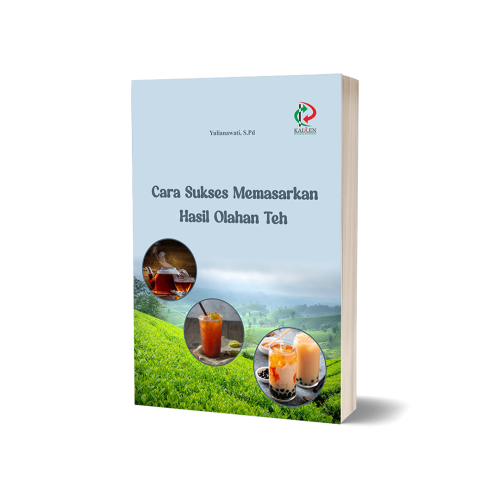 Cara Sukses Memasarkan Hasil Olahan Teh
