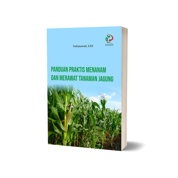 Panduan Praktis Menanam dan Merawat Tanaman Jagung